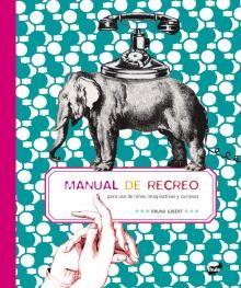 MANUAL DE RECREO | 9788492595518 | GIBERT, BRUNO