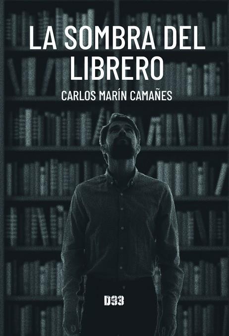 SOMBRA DEL LIBRERO, LA | 9788418783234 | MARÍN CAMAÑES, CARLOS