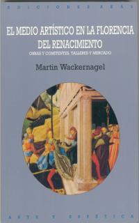 MEDIO ARTISTICO EN FLORENCIA DEL RENACIM | 9788446006268 | WACKERNAGEL, MARTIN