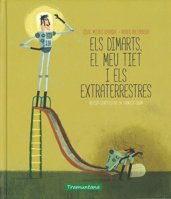 DIMARTS, EL MEU TIET I ELS EXTRATERRESTRES, ELS | 9788416578030 | MICALO, DIDAC