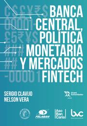 BANCA CENTRAL, POLÍTICA MONETARIA Y MERCADOS FINTECH | 9788419588005 | CLAVIJO,SERGIO/VERA,NELSON