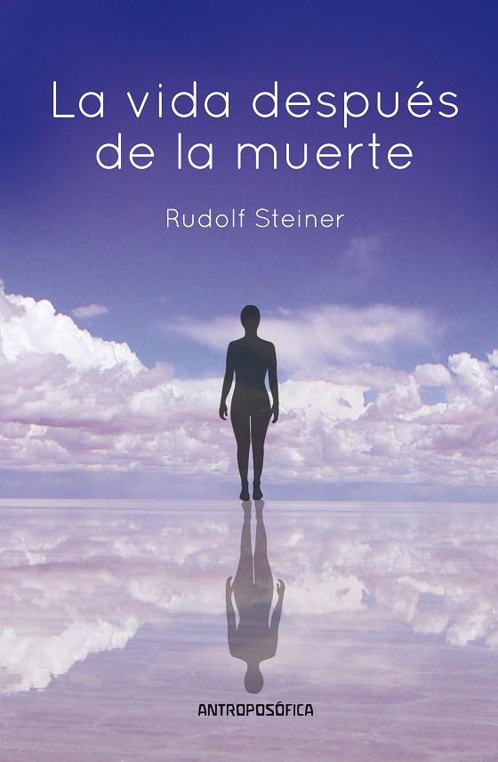 VIDA DESPUÉS DE LA MUERTE, LA | 9789879066065 | STEINER, RUDOLF