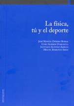 FÍSICA, TÚ Y EL DEPORTE, LA | 9788497691840 | DIÑEIRO RUBIAL, JOSÉ MANUEL