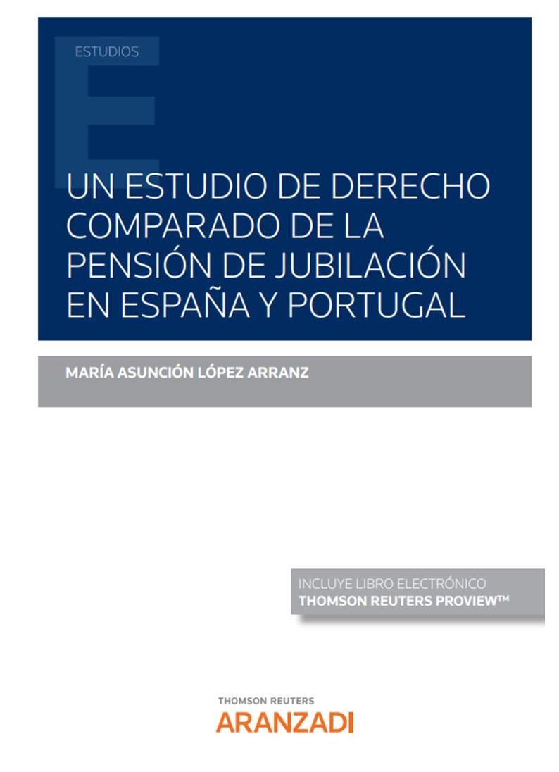 ESTUDIO DE DERECHO COMPARADO DE LA PENSION DE JUBILACIÓN, UN | 9788413915326 | LOPEZ ARRANZ, M.ª ASUNCION