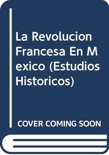 REVOLUCIÓN FRANCESA EN MÉXICO, LA | 9789681205003 | ALBERRO, SOLANGE