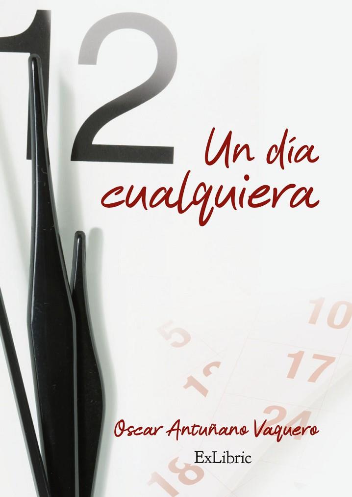 DÍA CUALQUIERA, UN | 9788418912030 | ANTUÑANO VAQUERO, OSCAR