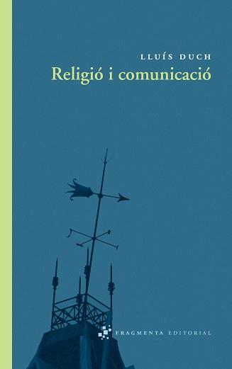 RELIGIÓ I COMUNICACIÓ | 9788492416325 | DUCH, LLUIS