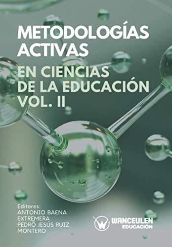 METEDOLOGÍAS ACTIVAS. CIENCIAS DE LA EDUCACIÓN II | 9788417964252