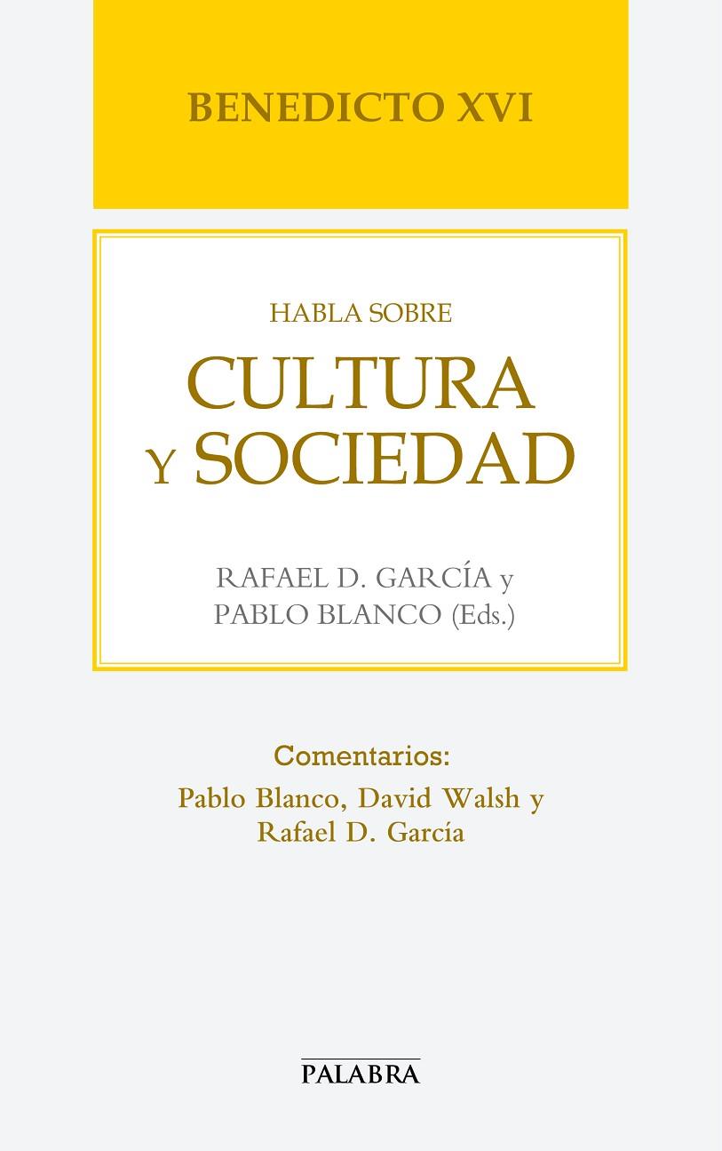 BENEDICTO XVI HABLA SOBRE CULTURA Y SOCIEDAD | 9788498408676 | BENEDICTO XVI