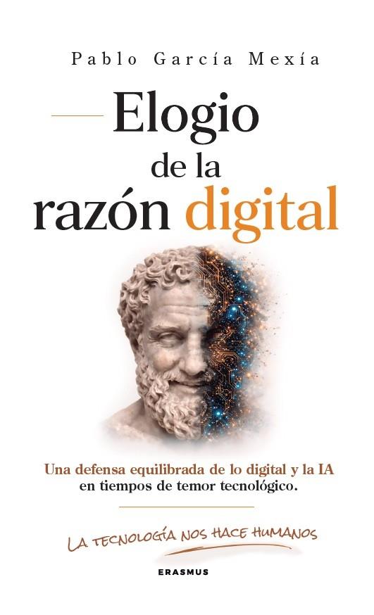 ELOGIO DE LA RAZÓN DIGITAL | 9788415462996 | GARCÍA MEXÍA, PABLO