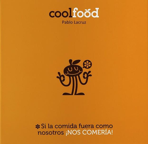 COOL FOOD | 9788461628032 | LACRUZ, PABLO