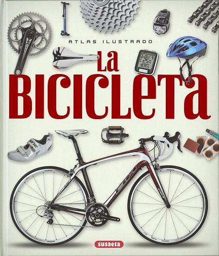 ATLAS ILUSTRADO DE LA BICICLETA | 9788467749144 | SUSAETA