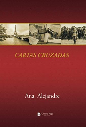 CARTAS CRUZADAS | 9788491750932 | ALEJANDRE, ANA