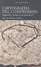 CARTOGRAFÍAS DEL COMPROMISO | 9788483593929 | GARCÍA, MIGUEL ÁNGEL