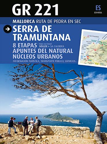 GR-221 SERRA DE TRAMUNTANA [ED. ESPAÑOL] | 9788484786214 | RAYÓ FEBRER, MIQUEL/SASTRE ARROM, JOAN/SASTRE ARROM, VICENÇ