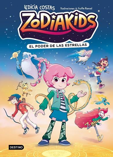ZODIAKIDS 01. EL PODER DE LAS ESTRELLAS | 9788408324577 | COSTAS, LEDICIA / RANCEL, GUILLE