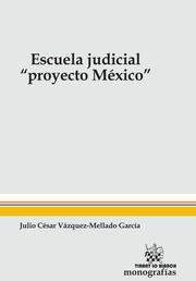 ESCUELA JUDICIAL. PROYECTO MÉXICO | 9788491191889 | VÁZQUEZ-MELLADO GARCÍA, JULIO CÉSAR