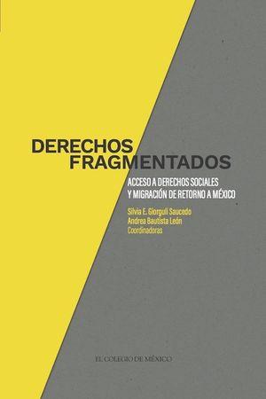 DERECHOS FRAGMENTADOS. | 9786075643366 | GIORGULLI SAUCEDO, SILVIA E.
