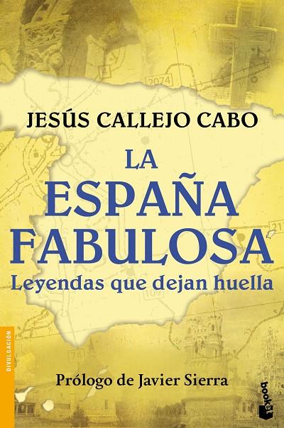 ESPAÑA FABULOSA, LA. LEYENDAS QUE DEJAN HUELLA | 9788408154952 | CALLEJO, JESÚS