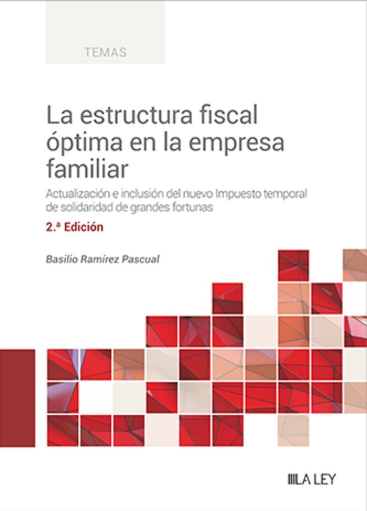 ESTRUCTURA FISCAL ÓPTIMA EN LA EMPRESA FAMILIAR, LA | 9788419446503 | RAMÍREZ PASCUAL, BASILIO