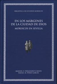 EN LOS MÁRGENES DE LA CIUDAD DE DIOS | 9788433850409 | FERNÁNDEZ CHAVES, M. F. / PÉREZ GARCÍA, R. M.