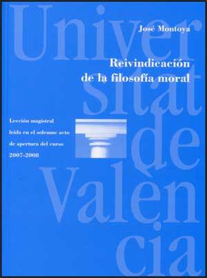 REIVINDICACION DE LA FILOSOFIA MORAL | 9788437067230 | MONTOYA, JOSÉ