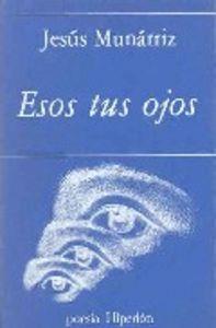 ESOS TUS OJOS | 9788475170640 | MUNÁRRIZ, JESÚS