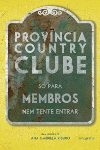 PROVÍNCIA COUNTRY CLUBE | 9788410347939 | RIBEIRO, ANA GABRIELA