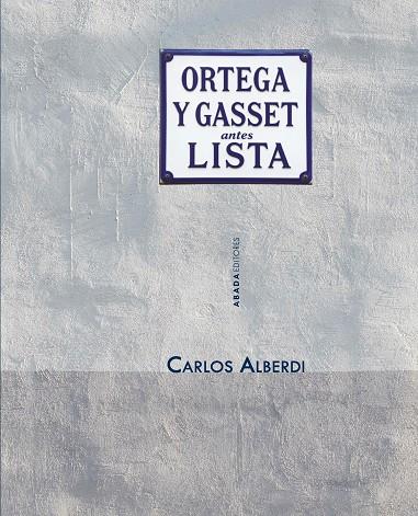 ORTEGA Y GASSET, ANTES LISTA | 9791387521417 | ALBERDI ALONSO, CARLOS