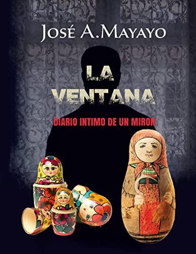 VENTANA, LA | 9788411232104 | MAYAYO ESPINOSA, JOSE ANTONIO