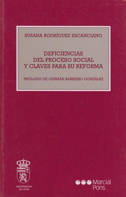 DEFICIENCIAS DEL PROCESO SOCIAL Y CLAVES PARA SU REFORMA | 9788472489349 | RODRÍGUEZ ESCANCIANO, SUSANA