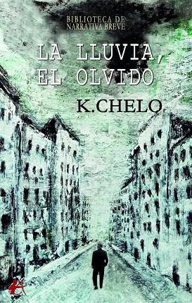 LLUVIA, EL OLVIDO, LA | 9791387909345 | CHELO, K.