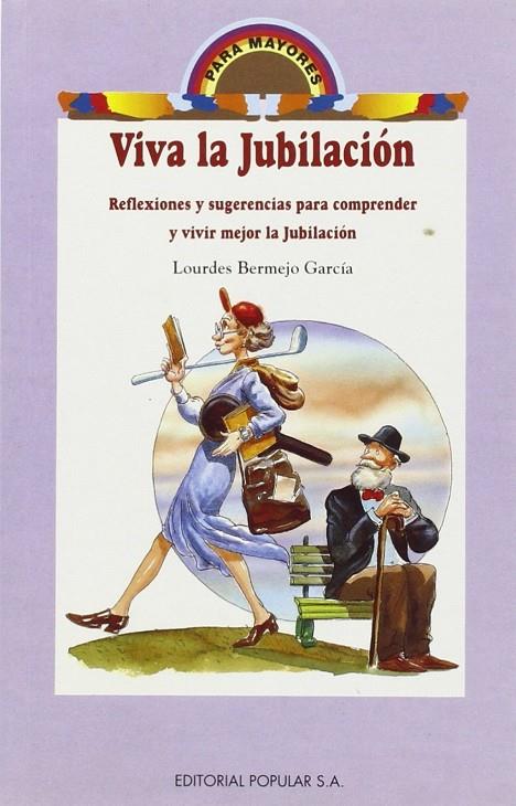 VIVA LA JUBILACIÓN | 9788478841288 | BERMEJO GARCÍA, LOURDES