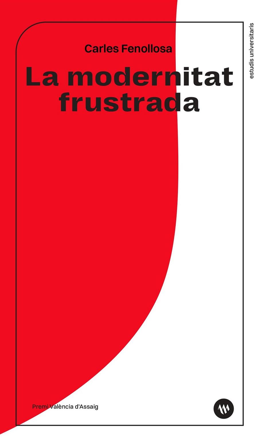 MODERNITAT FRUSTRADA, LA | 9788411561129 | FENOLLOSA LAGUARDA, CARLES