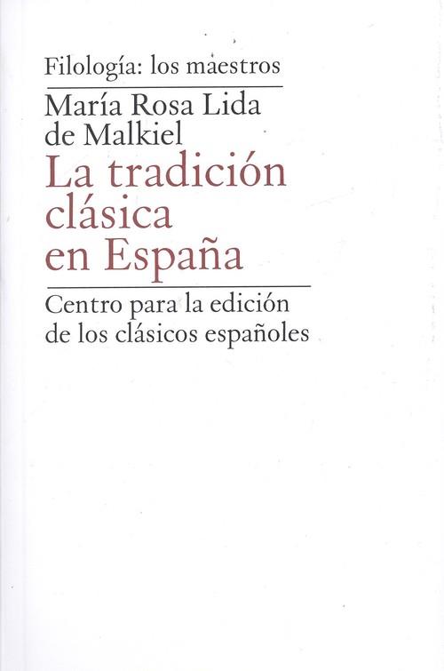 TRADICIÓN CLÁSICA EN ESPAÑA, LA | 9788469732762 | LIDA DE MALKIEL, MARÍA ROSA
