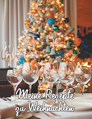 REZEPTE ZU WEIHNACHTEN (NOTIZBUCH) | 9783748179139 | REEH, MIRKO