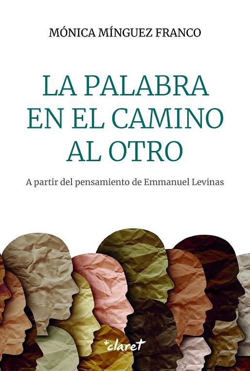 PALABRA EN EL CAMINO AL OTRO, LA | 9788491366577 | MÍNGUEZ FRANCO, MÓNICA