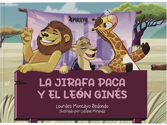 JIRAFA PACA Y EL LEÓN GINÉS, LA | 9788410604162 | MONCAYO REDONDO, MARIA LOURDES
