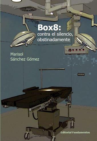 BOX8: CONTRA EL SILENCIO, OBSTINADAMENTE | 9788424512972 | SÁNCHEZ GÓMEZ, MARISOL