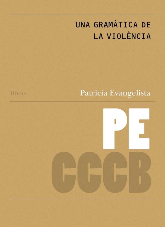 GRAMÀTICA DE LA VIOLÈNCIA, UNA / A GRAMMAR OF VIOLENCE | 9788409830473 | EVANGELISTA, PATRICIA