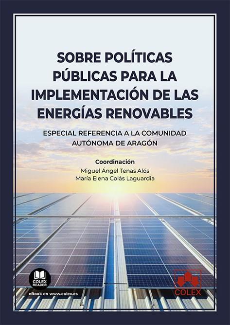 SOBRE POLITICAS PUBLICAS PARA LA IMPLEMENTACION DE LAS ENERGÍAS RENOVABLES | 9788411940429 | TENAS ALOS, MIGUEL ANGEL / BERNAD MAINAR