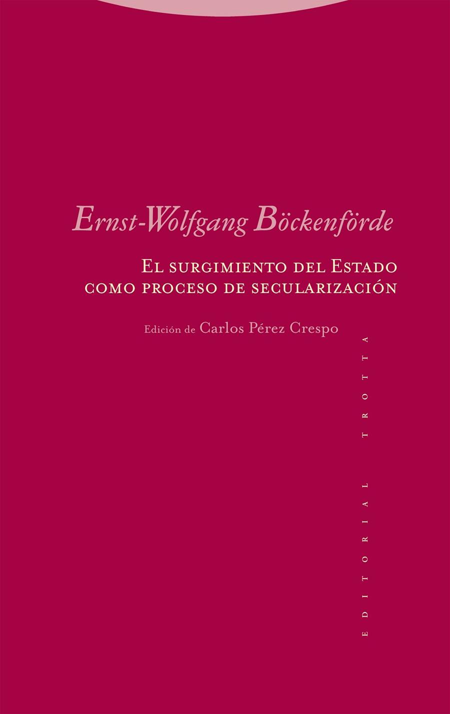 SURGIMIENTO DEL ESTADO COMO PROCESO DE SECULARIZACIÓN, EL | 9788413642215 | BOCKENFORDE, ERNST-WOLFGANG