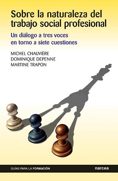 SOBRE LA NATURALEZA DEL TRABAJO SOCIAL PROFESIONAL | 9788427727144 | CHAUVIERE, MICHEL
