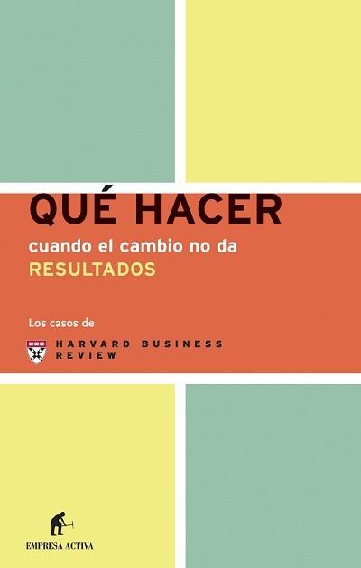 QHC EL CAMBIO NO DA RESULTADOS | 9788495787705 | HARVARD BUSINESS REVIEW