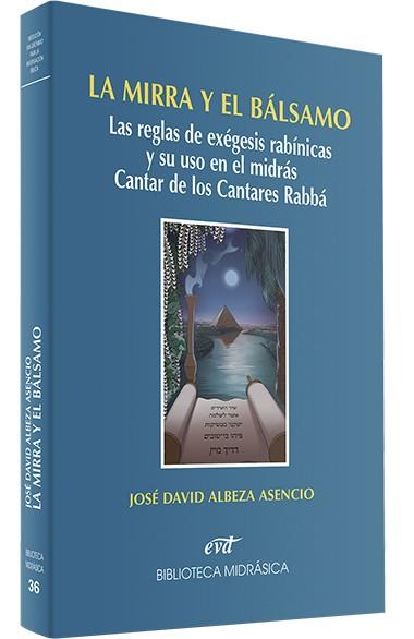 MIRRA Y EL BALSAMO, LA | 9788490730010 | ALBEZA ASENCIO, JOSE DAVID