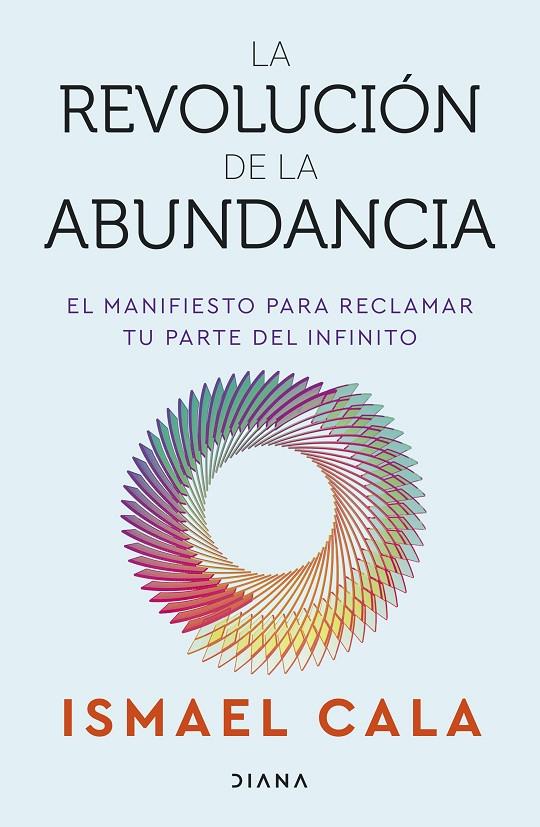 REVOLUCIÓN DE LA ABUNDANCIA, LA | 9788411193658 | CALA, ISMAEL