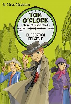 TOM O'CLOCK 03. EL ROBATORI DEL SEGLE | 9788424661472 | STEVENSON, SIR STEVE