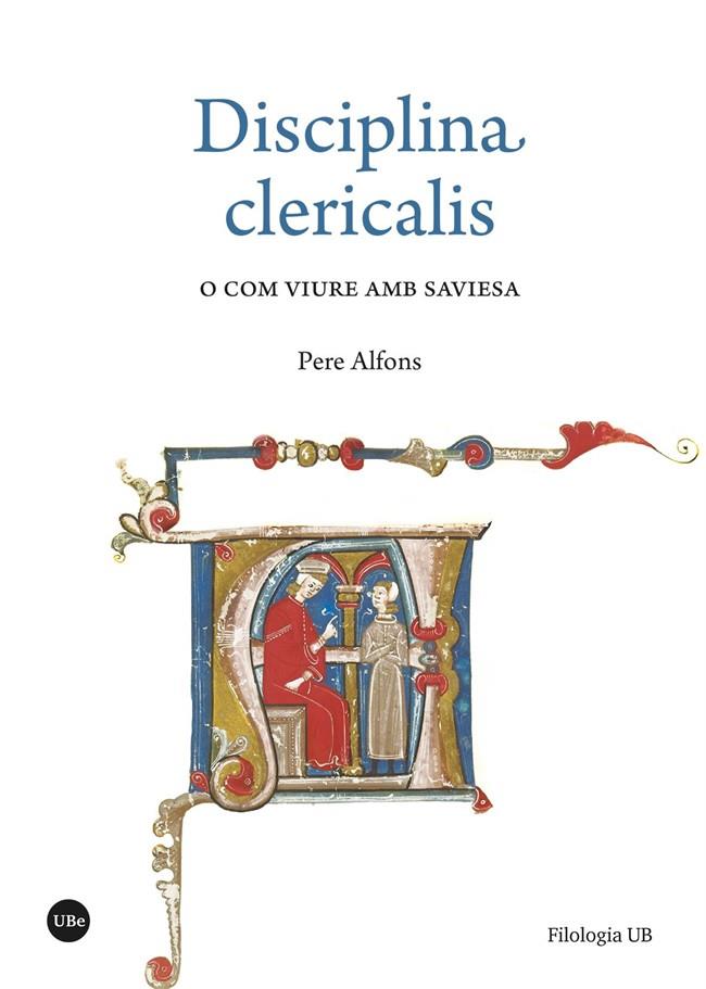 DISCIPLINA CLERICALIS O COM VIURE AMB SAVIESA | 9788491687894 | ALFONS, PERE