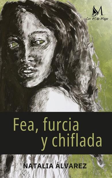 FEA, FURCIA Y CHIFLADA | 9788410102002 | ÁLVAREZ, NATALIA