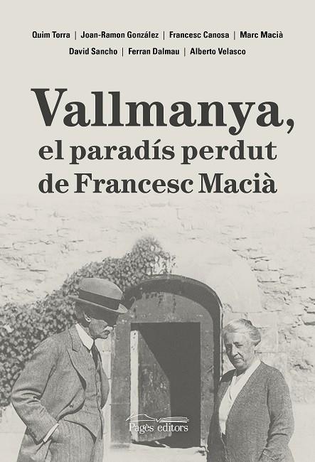 VALLMANYA, EL PARADÍS PERDUT DE FRANCESC MACIÀ | 9788413035048 | DALMAU, FERRAN